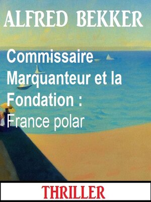 cover image of Commissaire Marquanteur et la Fondation